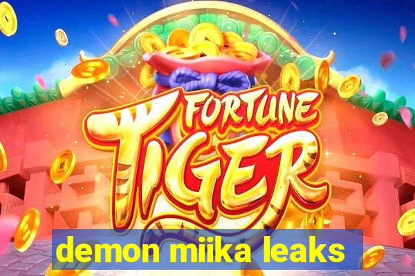 demon miika leaks